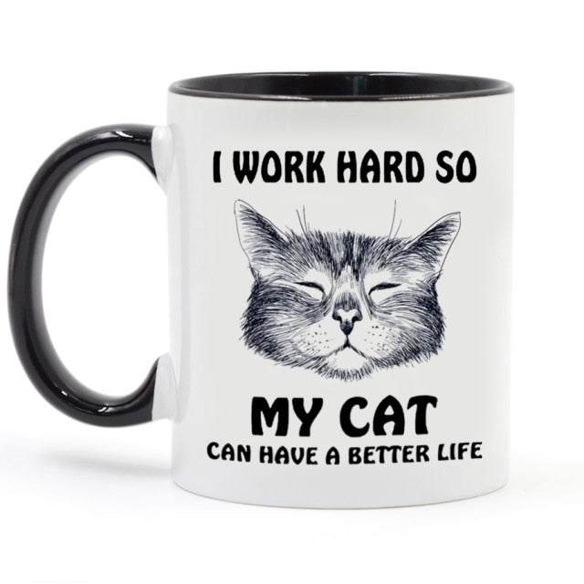 Funny Cat Lover Mug I Work Hard So My Cat Have a Better Life Coffee Mug 11oz Ceramic Tea Milk Travel Cup Christmas Gift Mug - TopCats.Store